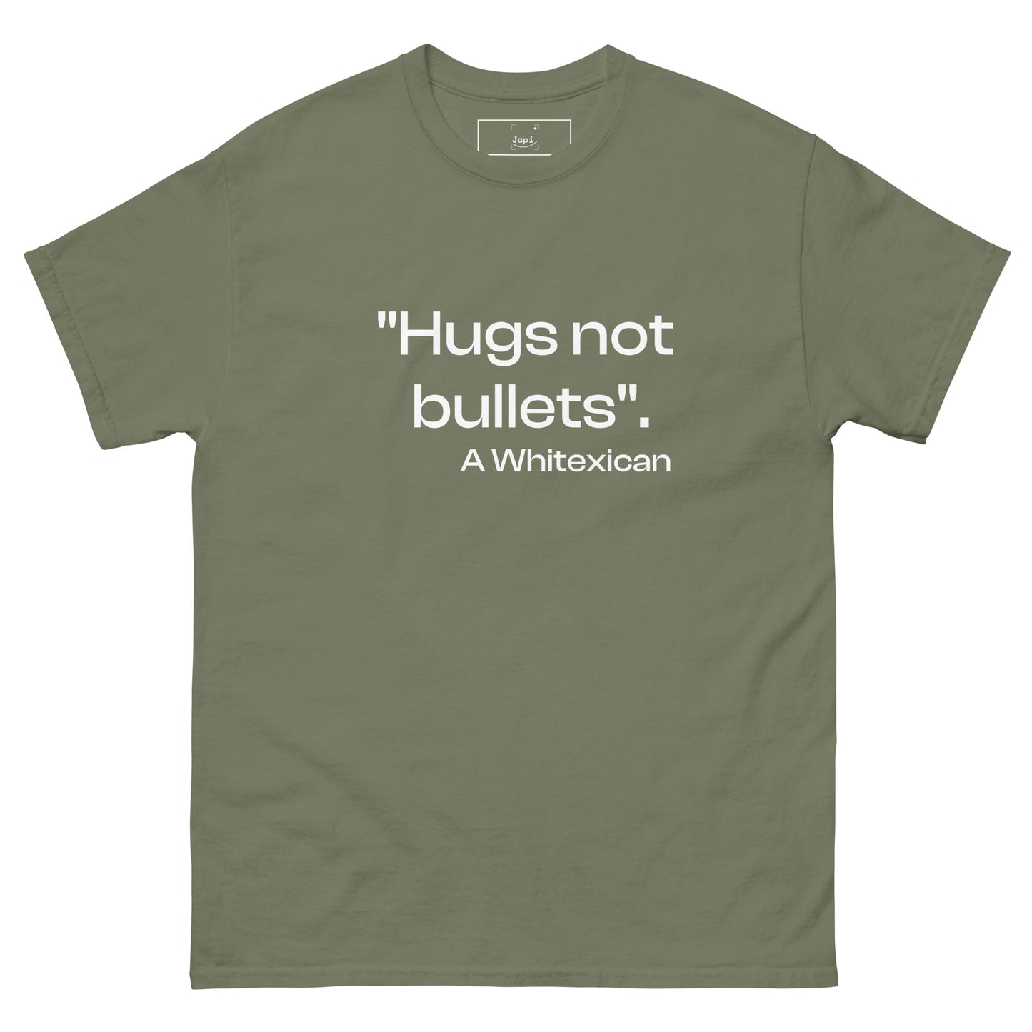 T-shirt "Hugs not bullets" A Whitexican